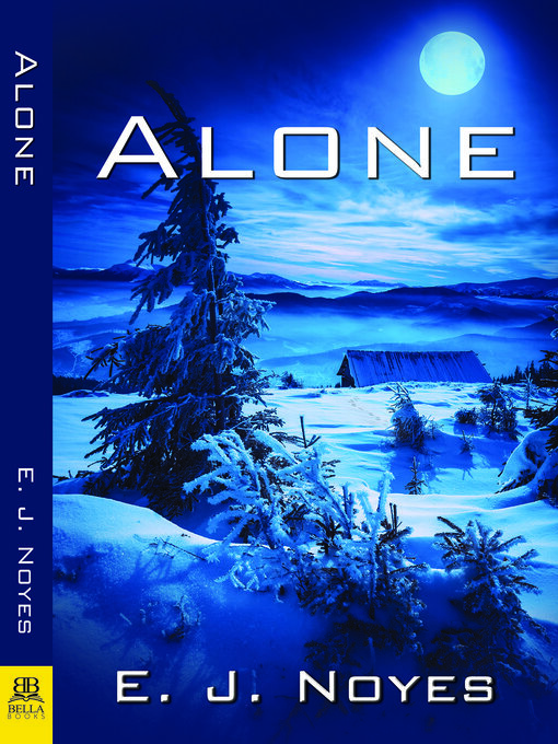 Title details for Alone by E. J. Noyes - Wait list